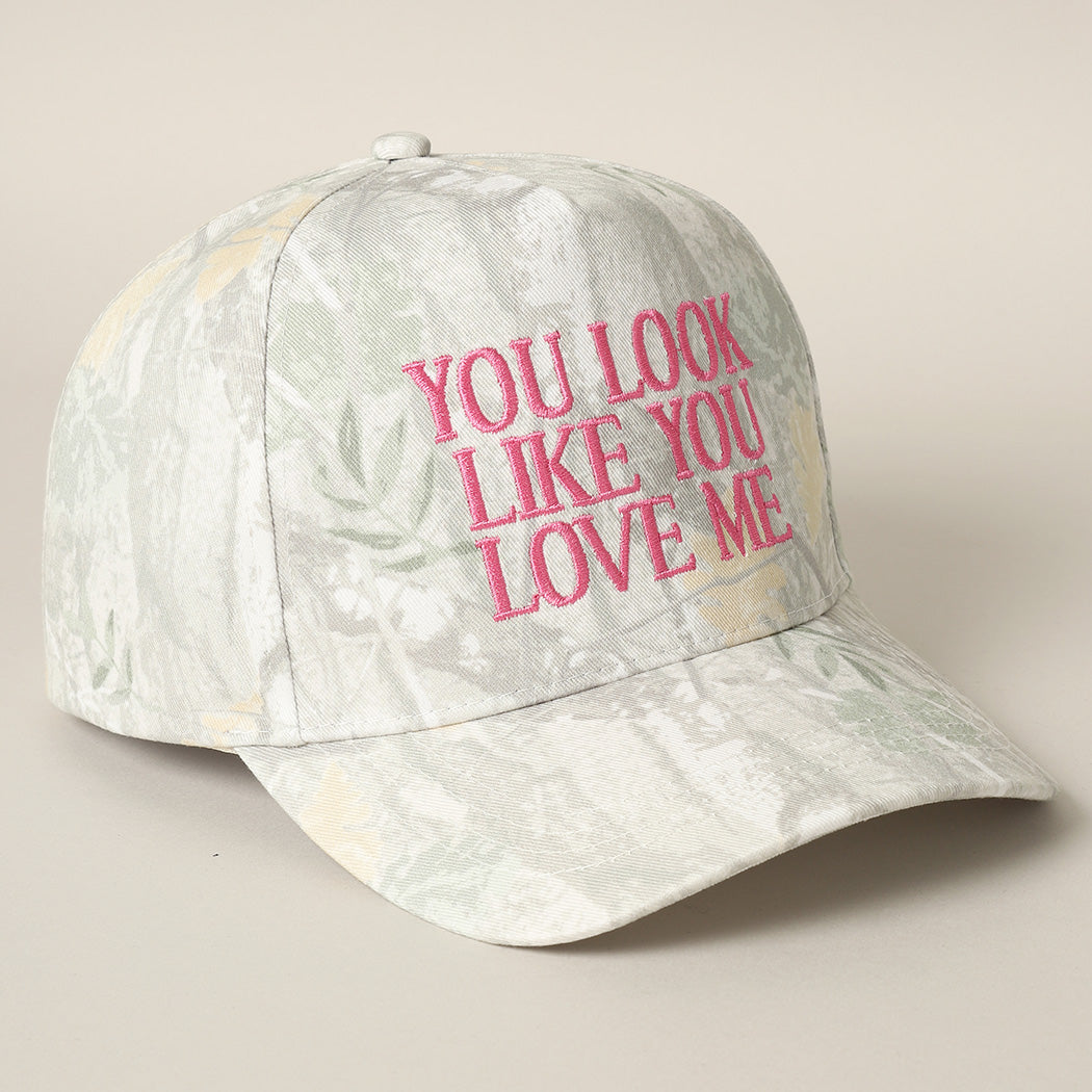 You Look Like You Love Me Trucker Snapback Hat