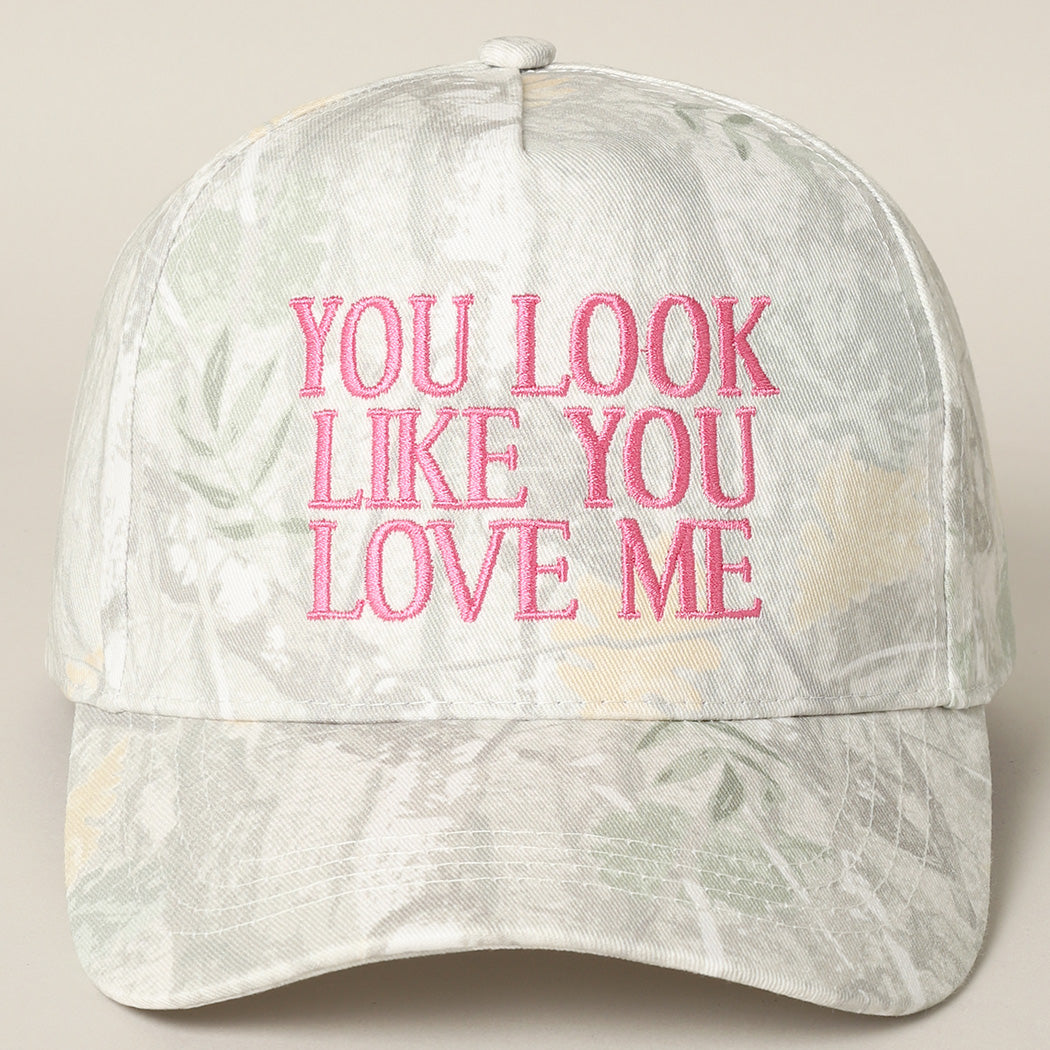 You Look Like You Love Me Trucker Snapback Hat