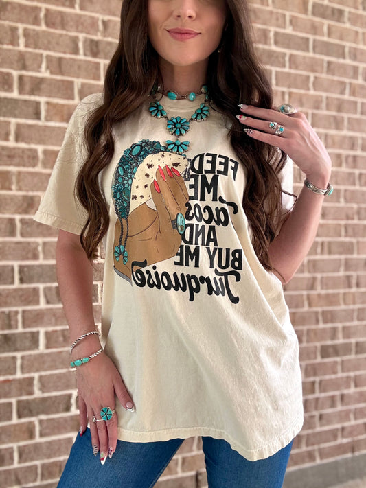 Feed Me Tacos & Buy me Turquoise Western Graphic